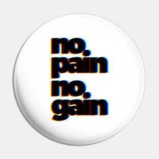 No Pain No Gain Pin