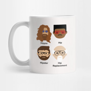Evolution of 'hip'; hip replacement; funny; get well; surgery; hip; hip surgery; new hip; aging; age; hip joint; hippie; hispter; getting old; humor; grandpa; grandad; gift for dad; father's day; husband; male; man; get well soon; recovery; Mug