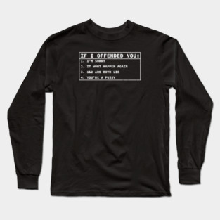 If i offended you sarcastic Long Sleeve T-Shirt
