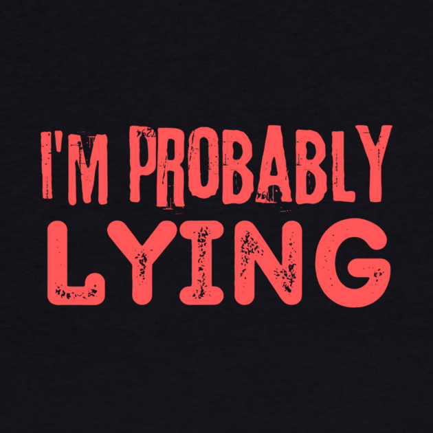 I'm Probably Lying by The WYLD Tribe