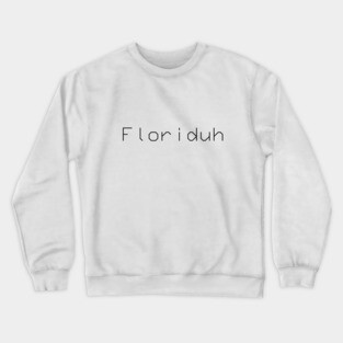 Floriduh Crewneck Sweatshirt
