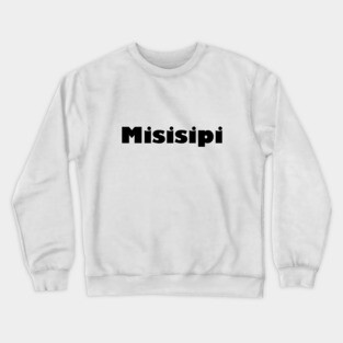Misisipi Crewneck Sweatshirt