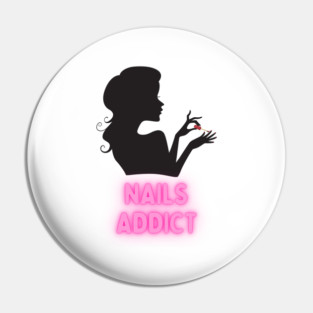 Nails Addict - Cute Design For Nail Tech Artists and Nail Art Lovers Pin