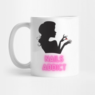 Nails Addict - Cute Design For Nail Tech Artists and Nail Art Lovers Mug
