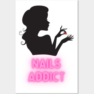 Nails Addict - Cute Design For Nail Tech Artists and Nail Art Lovers Posters and Art