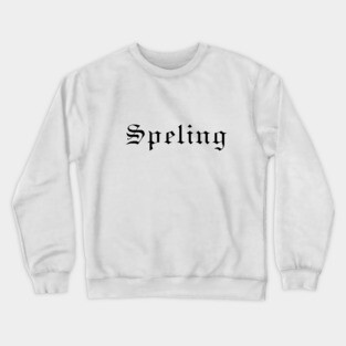 Speling Crewneck Sweatshirt