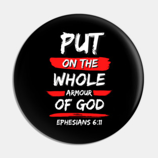 Put On The Whole Armour Of God | Christian Typography Pin