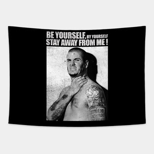 Be Yourself By Yourself Stay Away From Me Tapestry