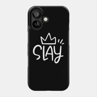 Slay Queen Phone Case