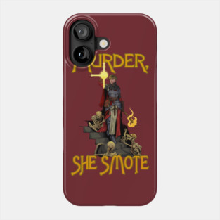 Murder, She Smote Phone Case