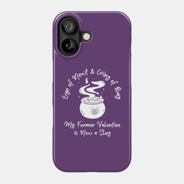 Anti Valentine's Day Funny Spell Cheeky Witch® Phone Case by Cheeky Witch
