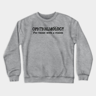 Ophthalmology Vision Crewneck Sweatshirt