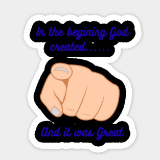 God created You and your great Sticker