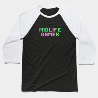 Midlife Gamer Baseball T-Shirt