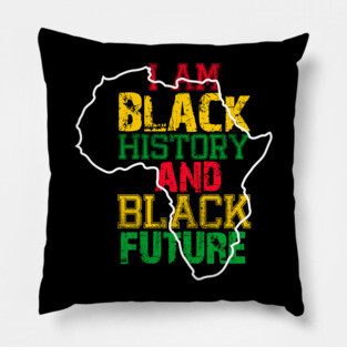 I am black history and black future Pillow