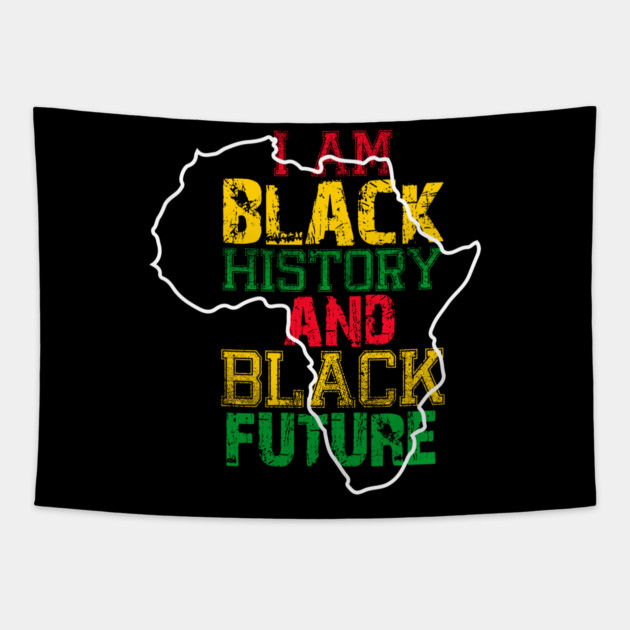 I am black history and black future Tapestry by UrbanLifeApparel