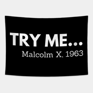 Try me,  Malcolm X, black history Tapestry