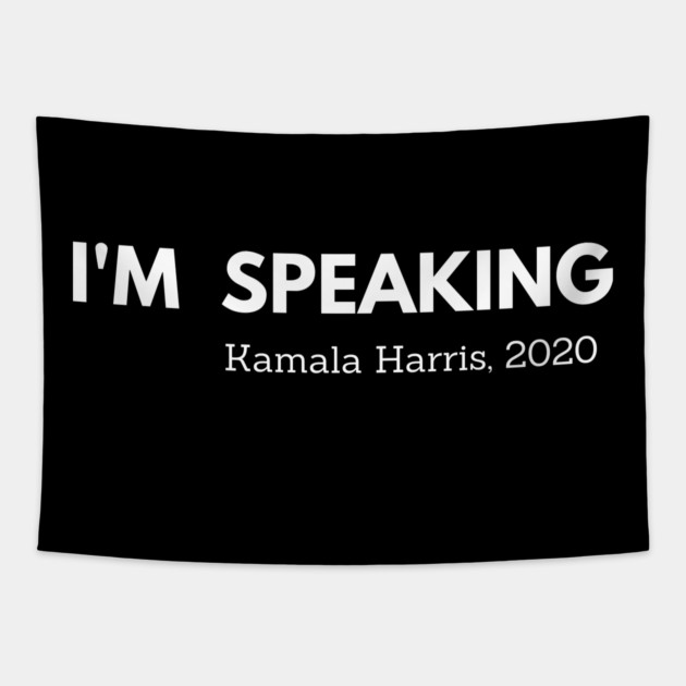 I'm Speaking, Kamala, Harris, black history Tapestry by UrbanLifeApparel