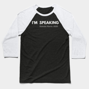 I'm Speaking, Kamala, Harris, black history Baseball T-Shirt