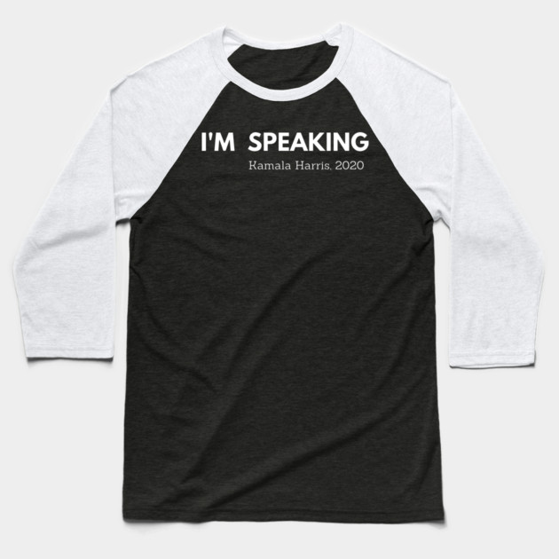 I'm Speaking, Kamala, Harris, black history Baseball T-Shirt by UrbanLifeApparel