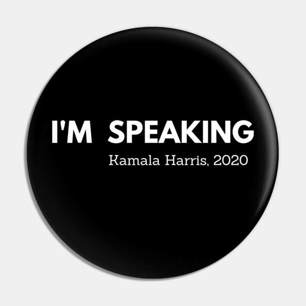 I'm Speaking, Kamala, Harris, black history Pin by UrbanLifeApparel