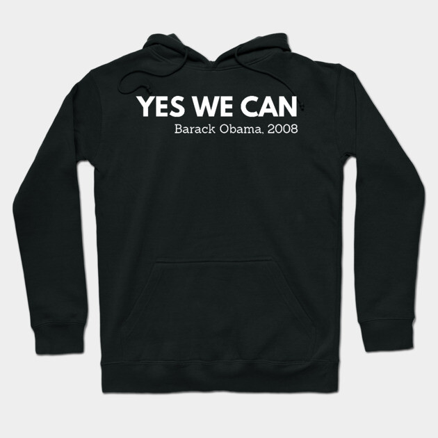 Yes we can,  Barack Obama,  Black History Hoodie by UrbanLifeApparel