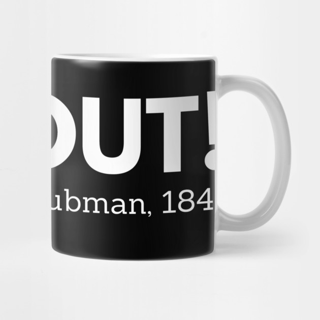 We out, Harriet Tubman,  black history by UrbanLifeApparel