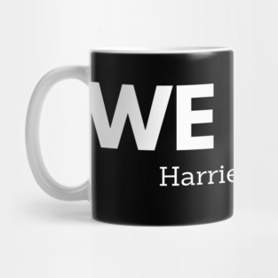 We out, Harriet Tubman,  black history Mug