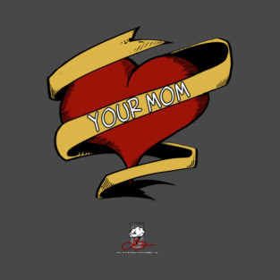 Damage Inc. Your Mom T-Shirt