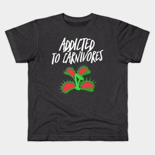 Addicted to Carnivores Kids T-Shirt