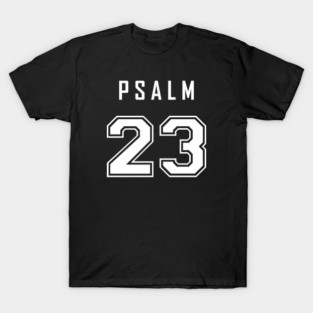 Psalm 23 T-Shirt