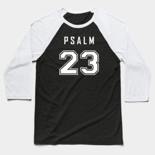 Psalm 23 Baseball T-Shirt