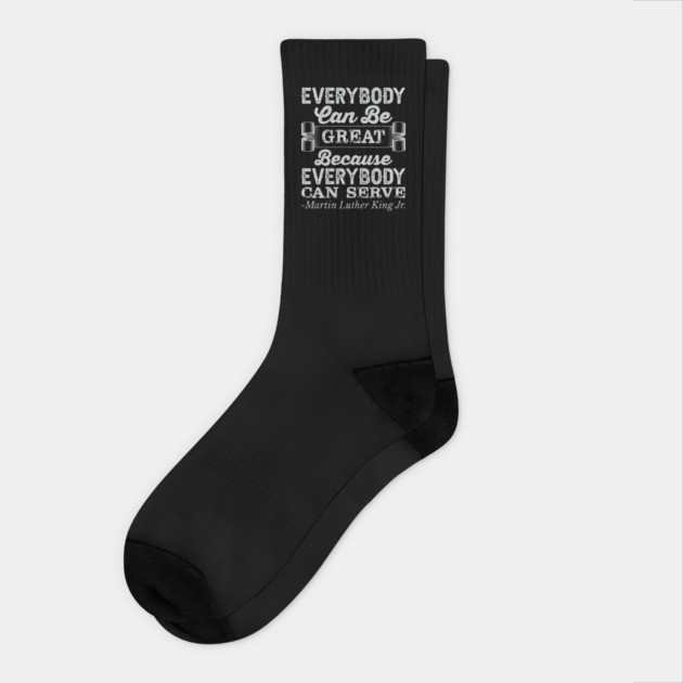 Everybody Can Be Great, mlk, Black History Socks by UrbanLifeApparel