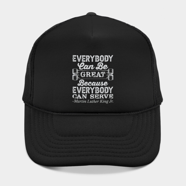 Everybody Can Be Great, mlk, Black History by UrbanLifeApparel