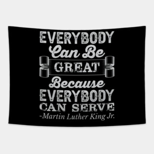Everybody Can Be Great, mlk, Black History Tapestry