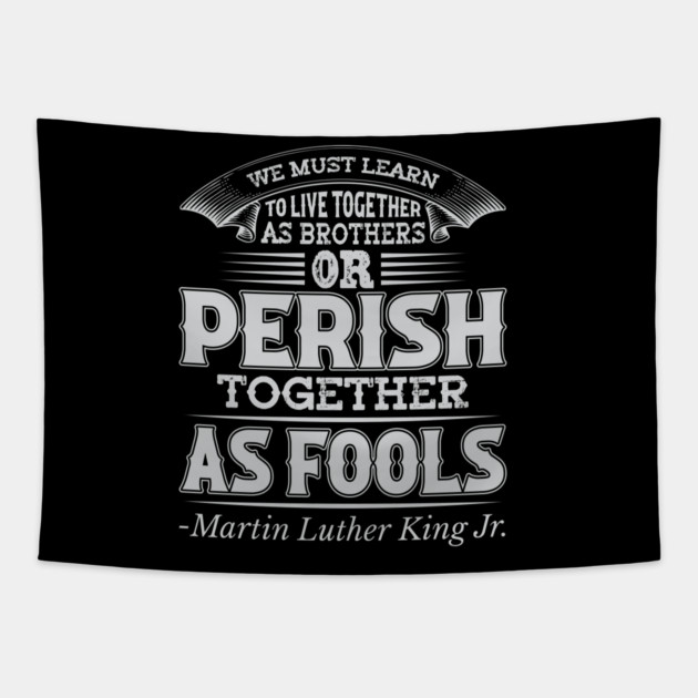 We Must Learn To Live Together, mlk, Black History Tapestry by UrbanLifeApparel