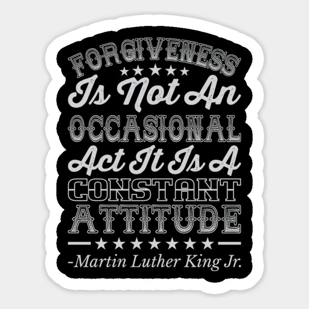 Forgiveness Is Not An Occasional Act, mlk, Black History Magnet by UrbanLifeApparel