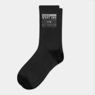 What Are You Doing For Others, mlk, Black History Socks