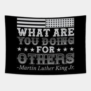 What Are You Doing For Others, mlk, Black History Tapestry