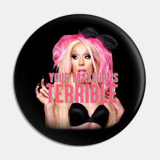 YOUR MAKEUP IS TERRIBLE Pin