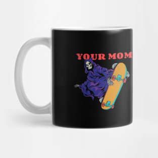 Your Mom Skeleton Meme Mug