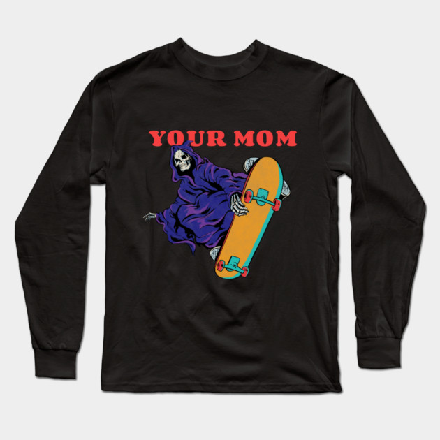 Your Mom Skeleton Meme Long Sleeve T-Shirt by Jentiz