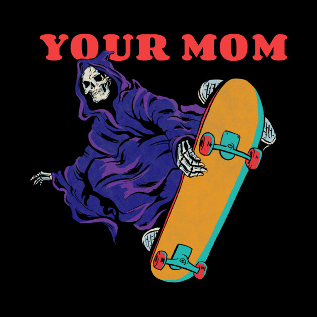 Your Mom Skeleton Meme by Jentiz