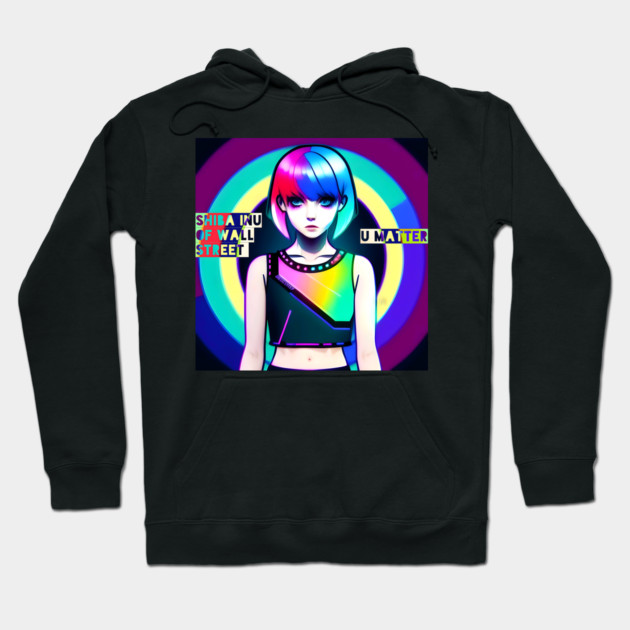 U Matter Hoodie by animegirlnft