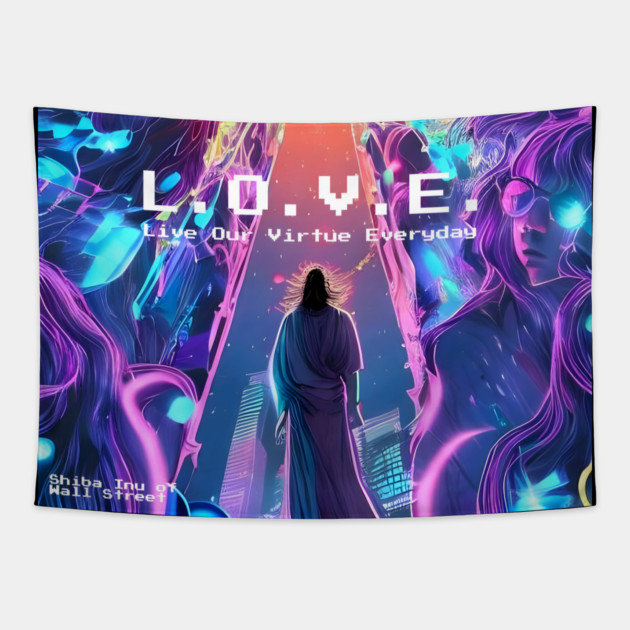 L.O.V.E. / Live Our Virtue Everyday Tapestry by animegirlnft