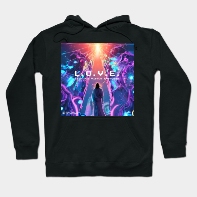 L.O.V.E. / Live Our Virtue Everyday Hoodie by animegirlnft