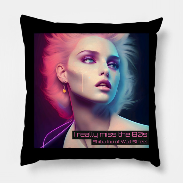 I really miss the 80s Pillow by animegirlnft