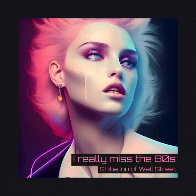 I really miss the 80s by animegirlnft