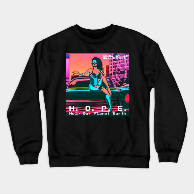 H.O.P.E. = Help Our Planet Earth Crewneck Sweatshirt by animegirlnft