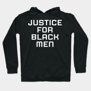 Justice for black men, black history, black lives matter Hoodie